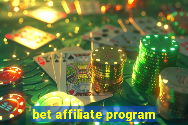 bet affiliate program